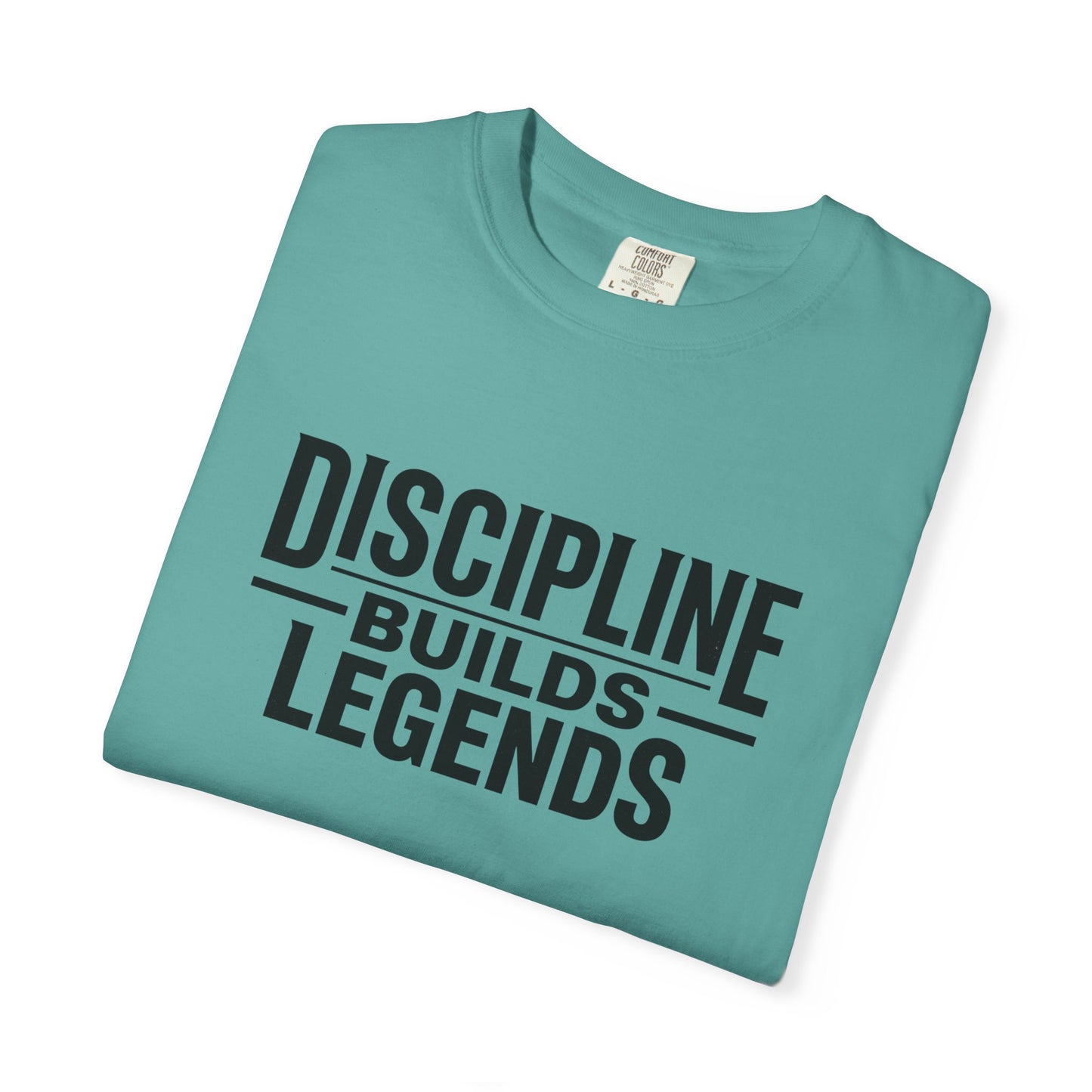 Discipline Builds Legends T-Shirt