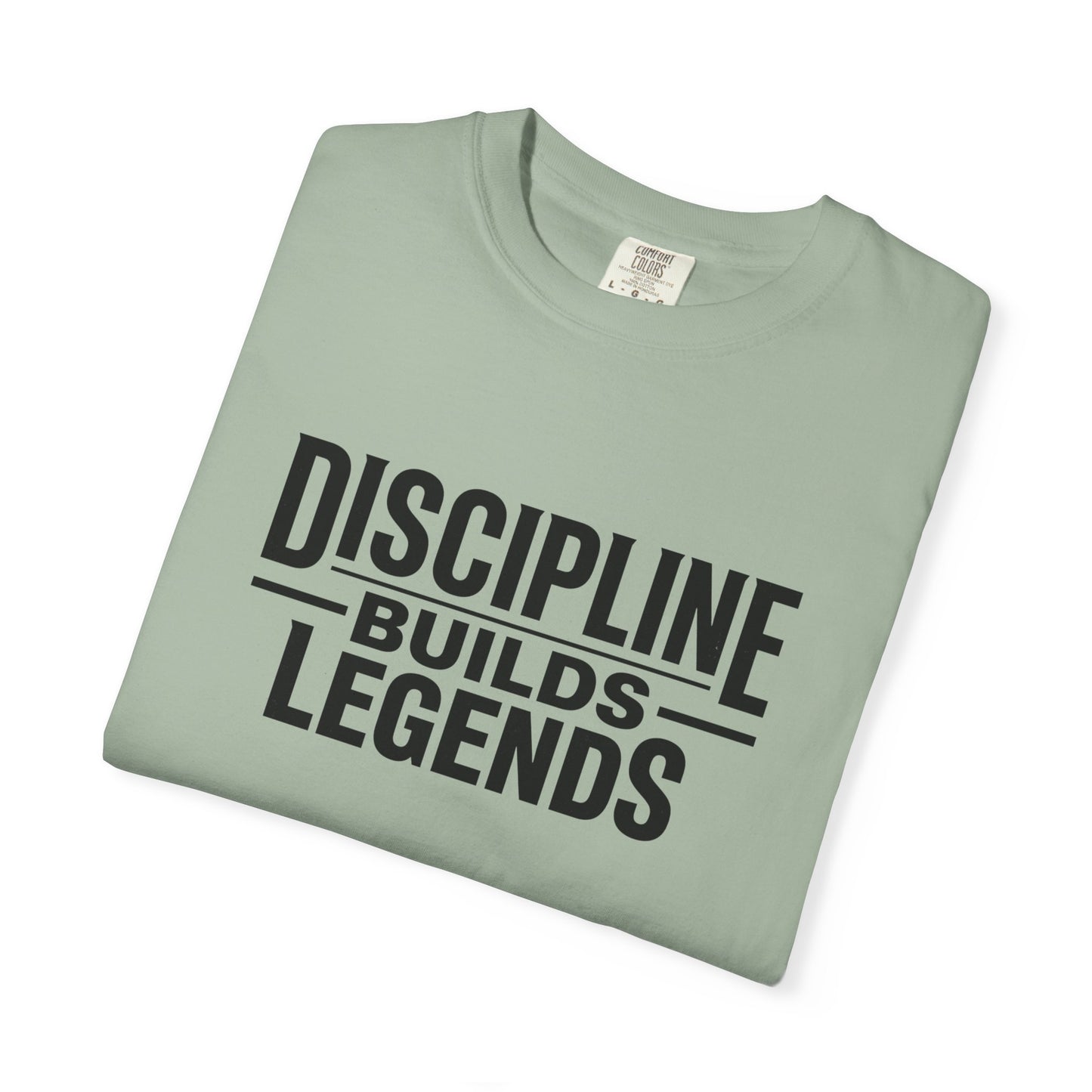 Discipline Builds Legends T-Shirt