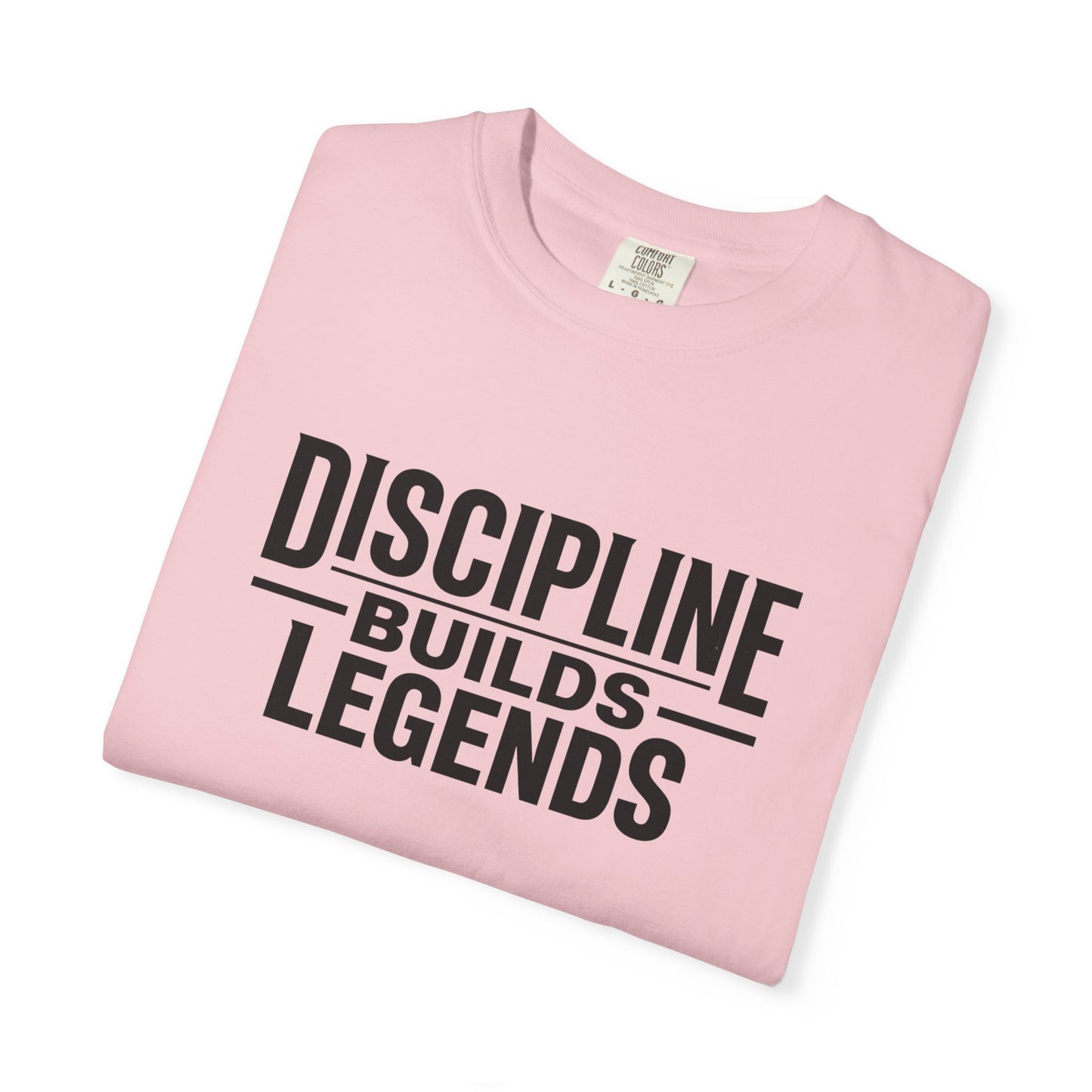 Discipline Builds Legends T-Shirt