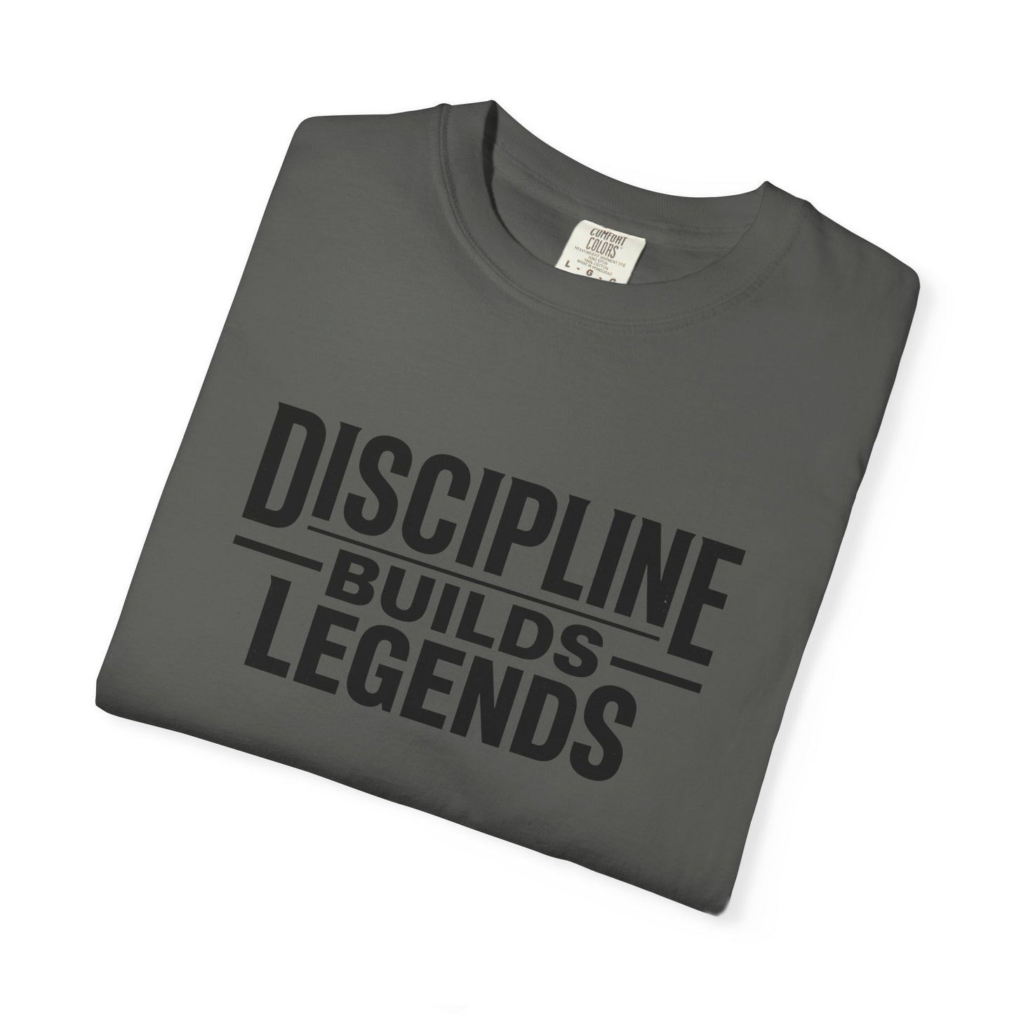 Discipline Builds Legends T-Shirt