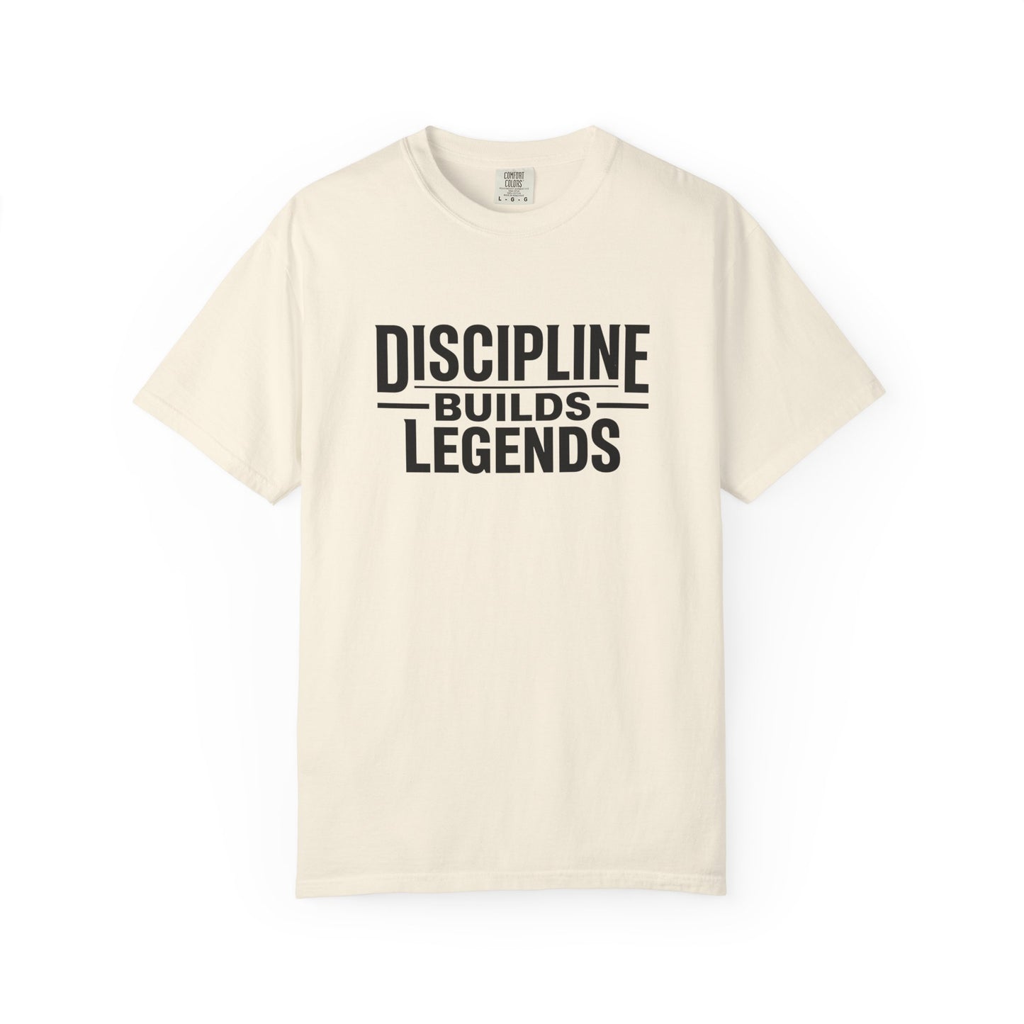 Discipline Builds Legends T-Shirt