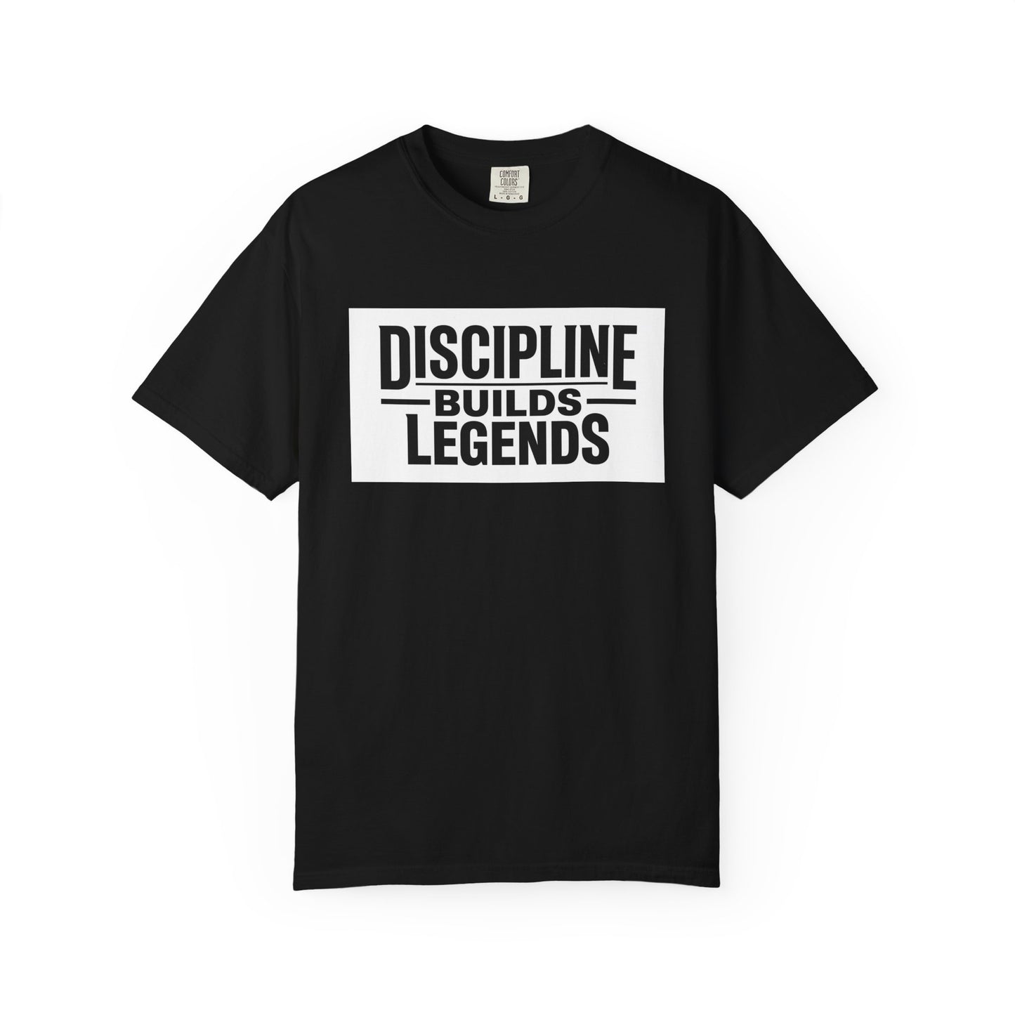 Discipline Builds Legends T-Shirt
