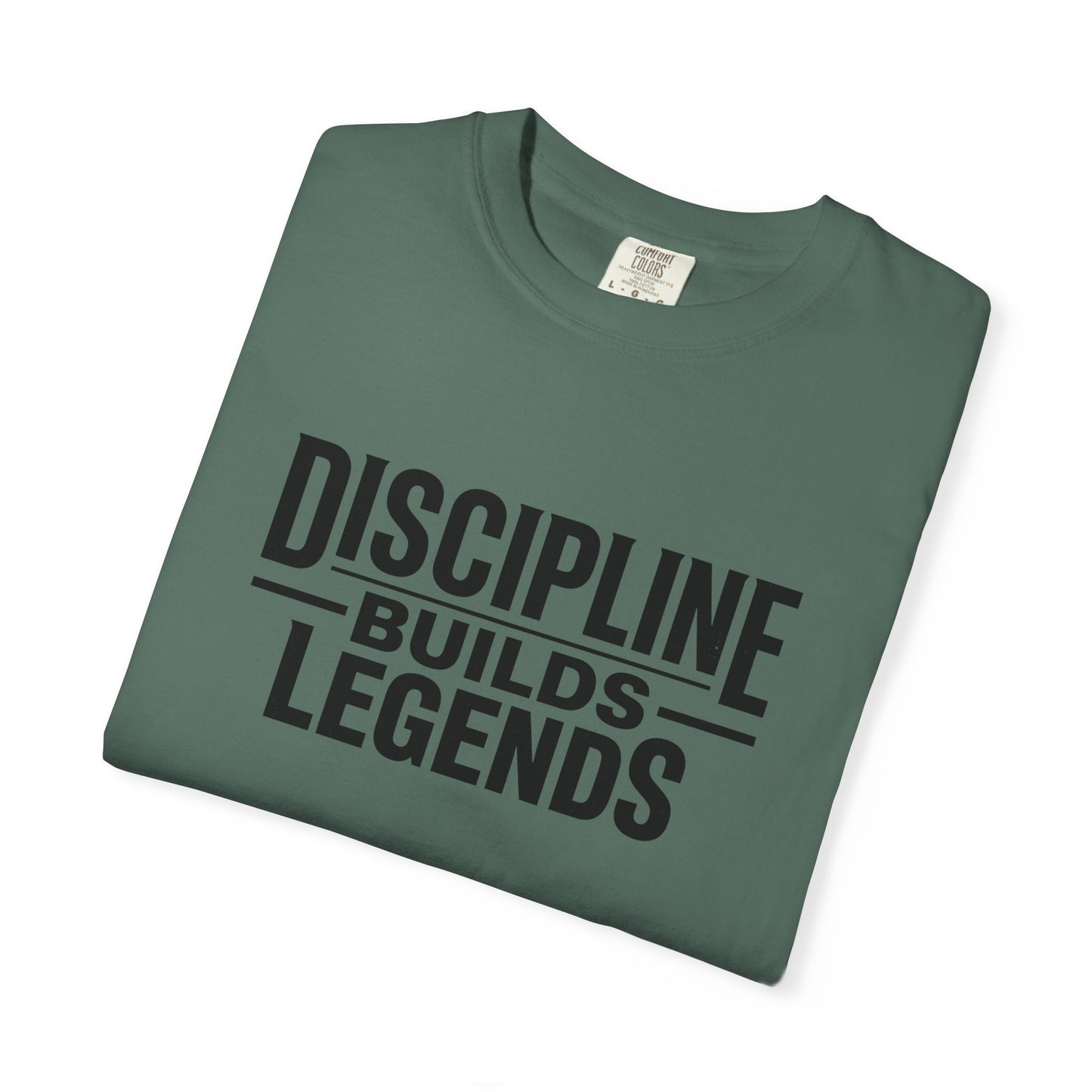 Discipline Builds Legends T-Shirt