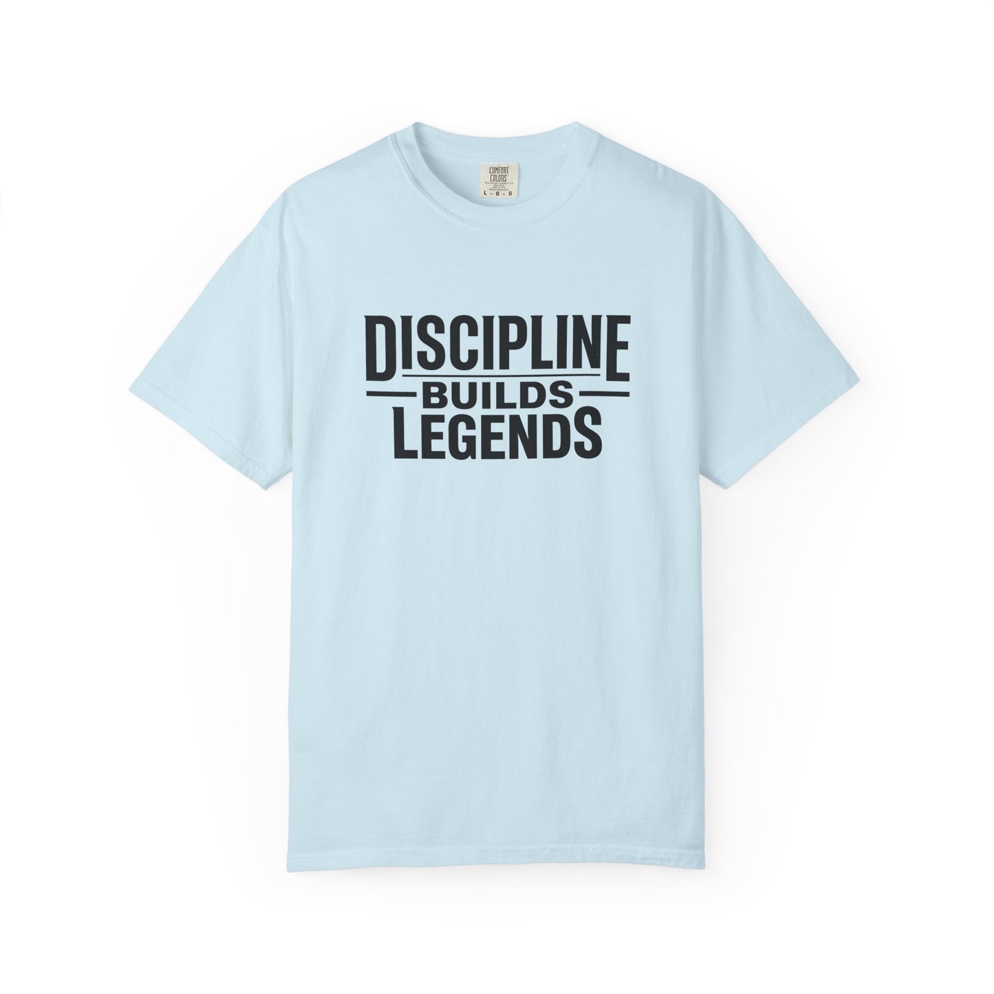 Discipline Builds Legends T-Shirt