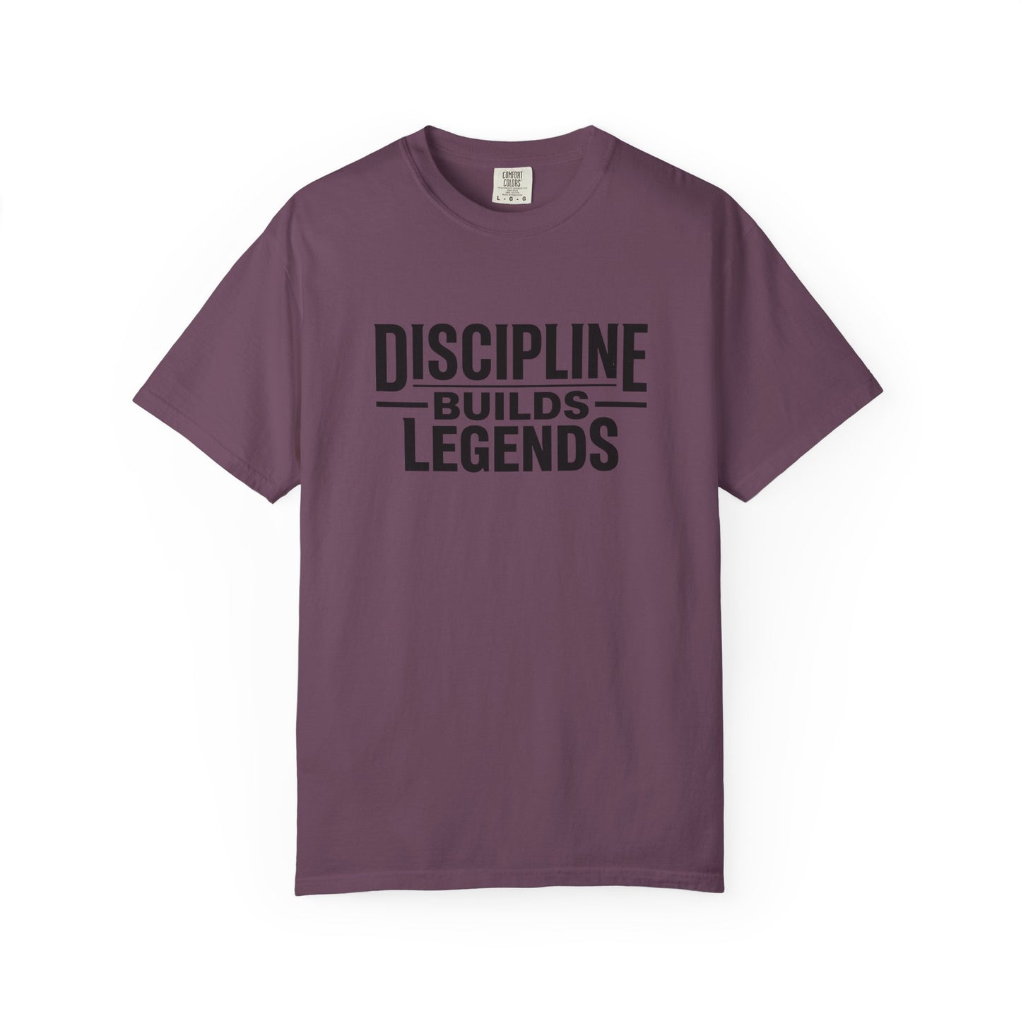 Discipline Builds Legends T-Shirt