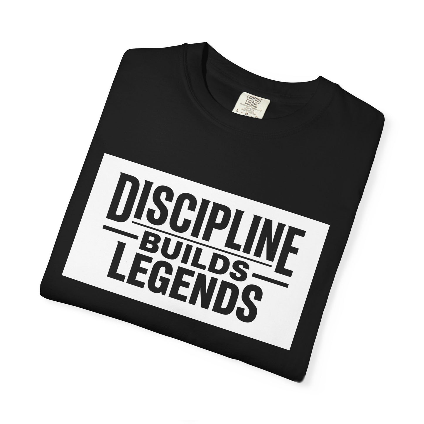 Discipline Builds Legends T-Shirt