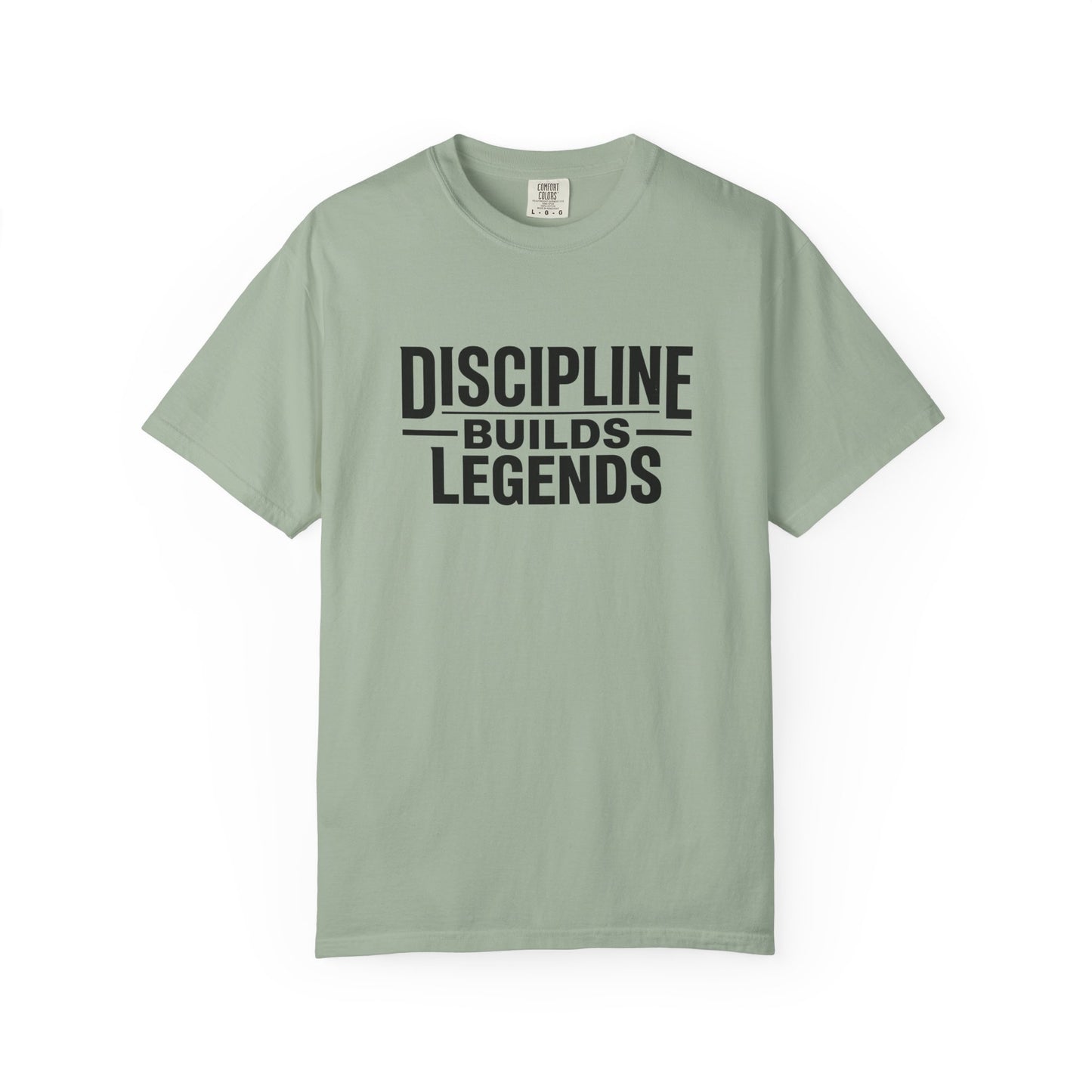 Discipline Builds Legends T-Shirt