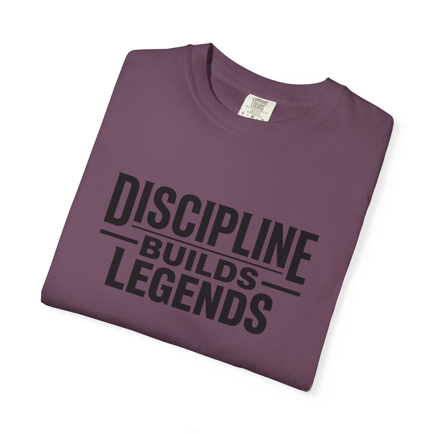 Discipline Builds Legends T-Shirt
