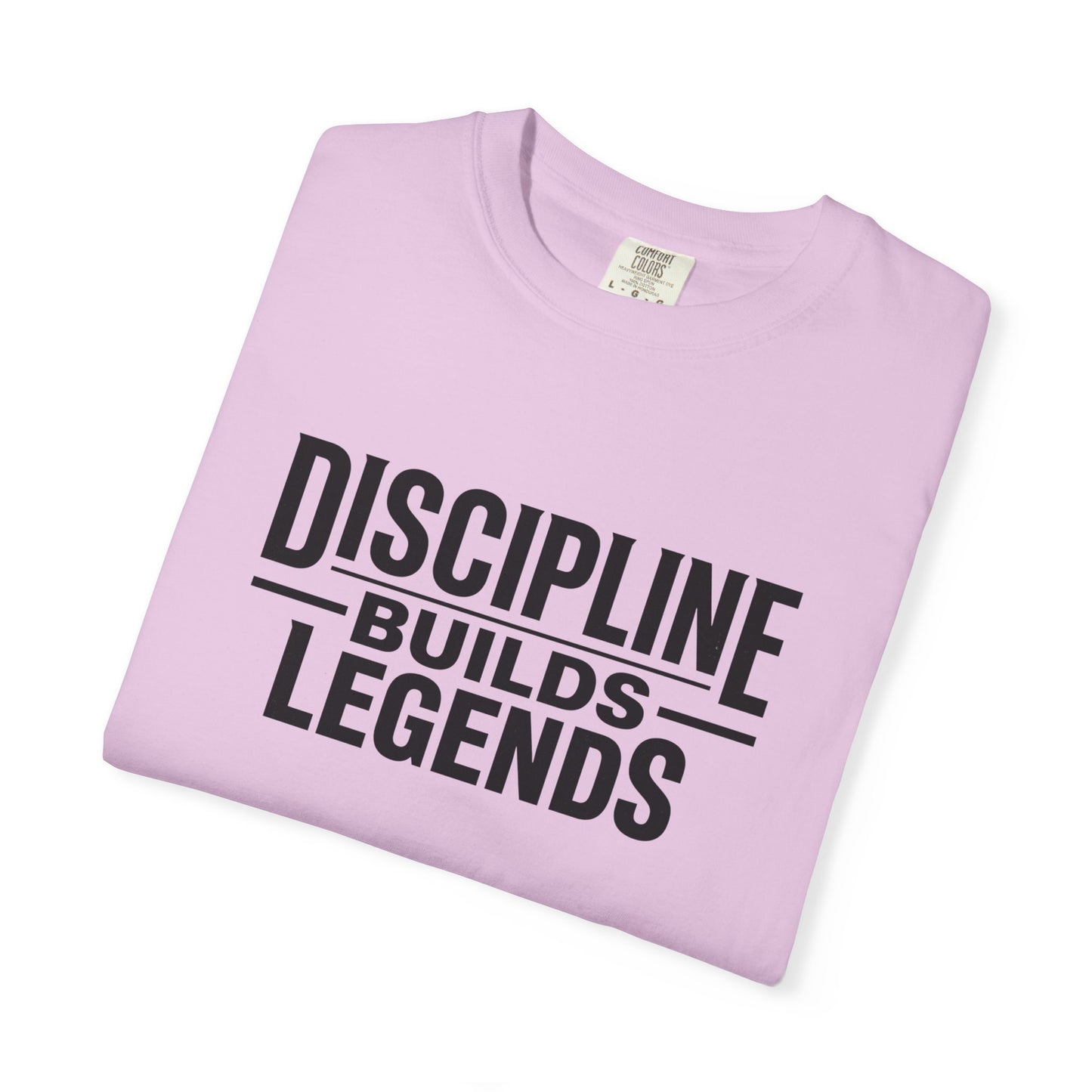 Discipline Builds Legends T-Shirt