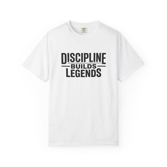 Discipline Builds Legends T-Shirt